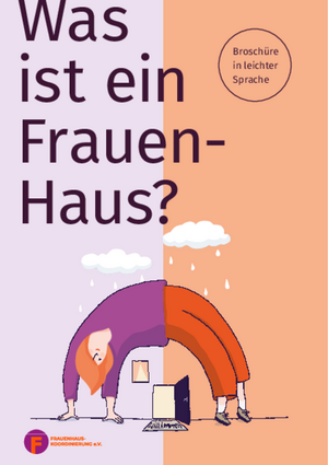 https://www.frauenhauskoordinierung.de/publikationen/detail/flyer-was-ist-ein-frauenhaus-in-leichter-sprache